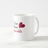 Live-Liebe Sparkle Kaffeetasse (VorderseiteRechts)