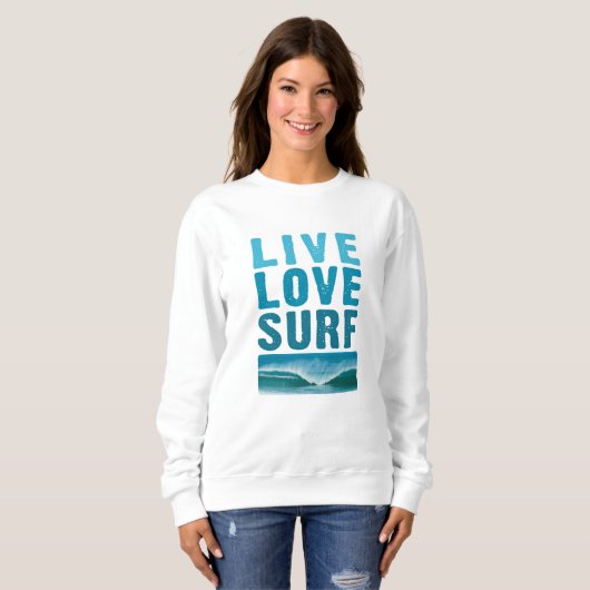 Live, Liebe, Surf Sweatshirt (Vorne ganz)