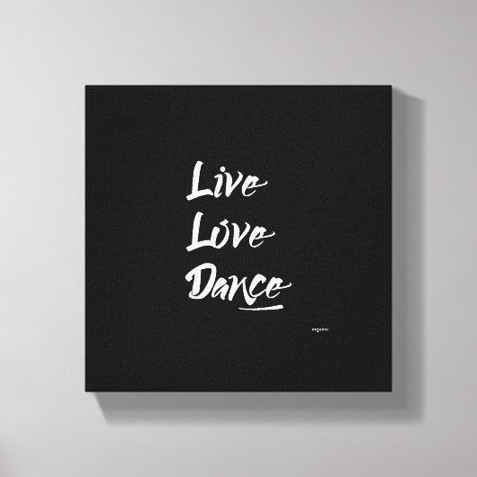 LIVE-LIEBE tanzt Weißtext-Zitat Leinwanddruck (Vorderseite)