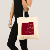 "LIVE LIEBE TEACH" Maroon and Cremetote Bag Tragetasche (Vorderseite (Produkt))