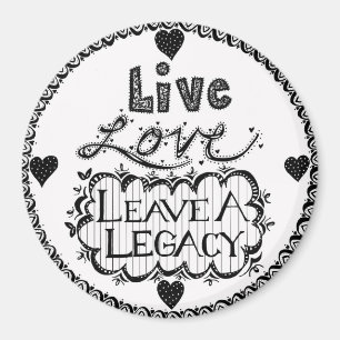 Live-Liebe Verlasse ein Legacy-Magnet Magnet