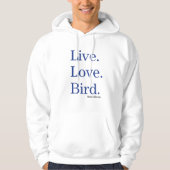 Live. Liebe. Vogel Hoodie (Vorderseite)
