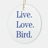 Live. Liebe. Vogel Keramikornament (Links)