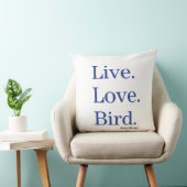 Live. Liebe. Vogel Kissen (Chair)