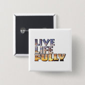 Live Life Fully Quote Button (Vorne & Hinten)
