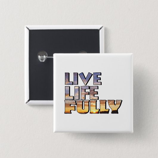 Live Life Fully Quote Button (Vorne & Hinten)