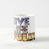 Live Life Fully Quote Kaffeetasse (Mittel)