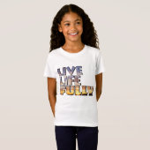 Live Life Fully Quote T-Shirt (Vorne ganz)