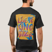 Live Life King-Größe T-Shirt (Rückseite)