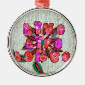 "Live Life Large" Art Print Ornament Aus Metall (Vorne)