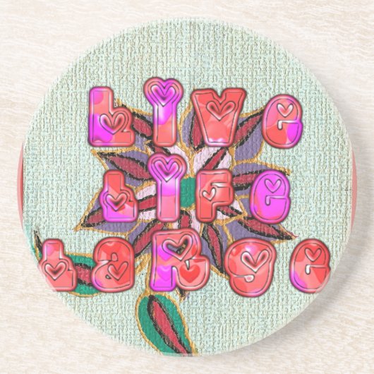 "Live Life Large" Art Print Sandstein Untersetzer (Vorne)