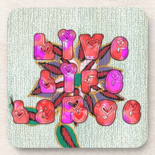 "Live Life Large" Kunstdruck Getränkeuntersetzer