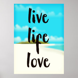 Live Life-Liebe inspiriert Zitat Poster