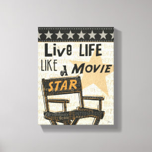 Live Life like a Movie Star Leinwanddruck