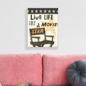 Live Life like a Movie Star Leinwanddruck (Insitu (Wohnzimmer))