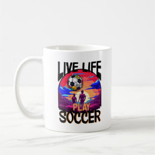 Live Life Play Fußball, Fußball Fan Sports Kaffeetasse