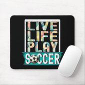 Live Life Play Fußball, Fußballfan Moderner Typo Mousepad (Mit Mouse)