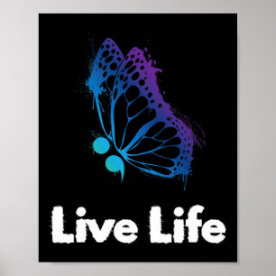 Live Life Semicolon Liebe und Unterstützung Suizid Poster