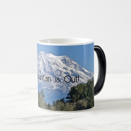 Live like the Mountain is Out - Mount Rainier Tass Verwandlungstasse (VorderseiteRechts)