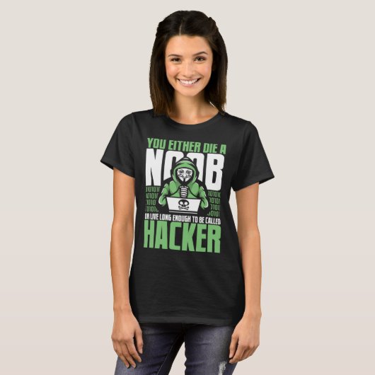 Live Long Enough To Be Called Hacker Ethical Hacki T-Shirt (Vorne ganz)