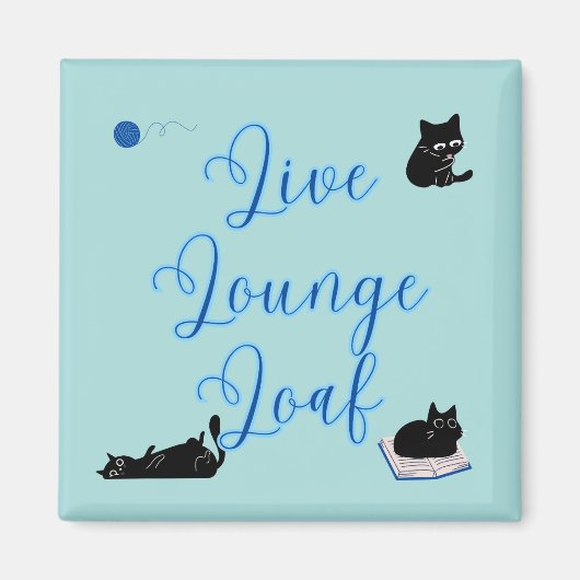 Live Lounge Loaf Katzen Magnet (Vorne)