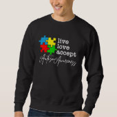 Live Love Accept Autism Awareness Sweatshirt (Vorderseite)