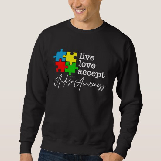 Live Love Accept Autism Awareness Sweatshirt (Vorderseite)