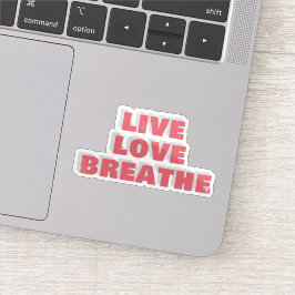 Live Love Breathe Typografie-Aufkleber Aufkleber