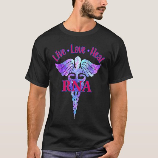 Live Love Heal RNA Restorative Nurse Assistant Cad T-Shirt (Vorderseite)