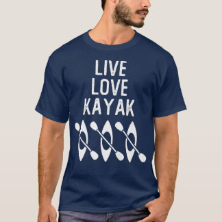 Live Love Kayak Camping Lake Life Adventure Canoe  T-Shirt