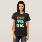 Live Love Keto Retro Weight Loss Healthy Food Keto T-Shirt (Vorne ganz)