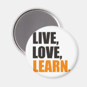 Live, Love, Learn Magnet (Vorderseite/Rückseite)