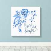 Live Love Linger Blue Rose Floral Leinwanddruck (Insitu (Holzboden))