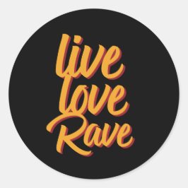Live Love Rave Tanzparty Elektronische Musik Runder Aufkleber