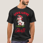live love skate skater cow funny skateboard skatin T-Shirt (Vorderseite)