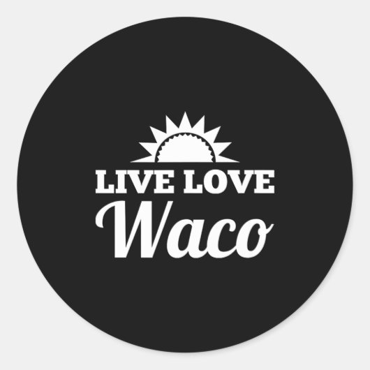 Live Love Waco Runder Aufkleber (Vorderseite)