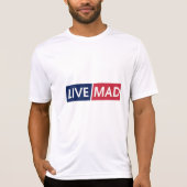 LIVE MAD – Bold Minimal Modern Typography Design T-Shirt (Vorderseite)