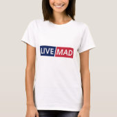 LIVE MAD – Bold Minimal Modern Typography Design T-Shirt (Vorderseite)
