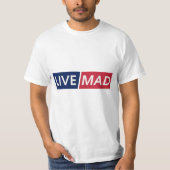 LIVE MAD – Bold Minimal Modern Typography Design T-Shirt (Vorderseite)