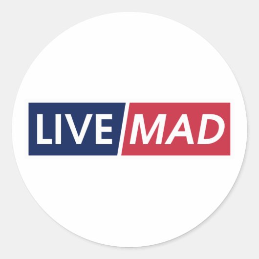 LIVE MAD – Bold Minimal Modern Typography Runder Aufkleber (Vorderseite)