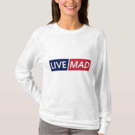 LIVE MAD – Fette minimale moderne Typografie-Desig T-Shirt