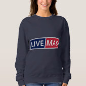 LIVE MAD – Fette minimale moderne Typografie Style Sweatshirt (Vorderseite)
