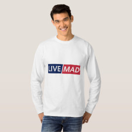 LIVE MAD – Fette minimale moderne Typografie T-Shirt