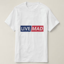 LIVE MAD – Fette minimale moderne Typografie T-Shirt