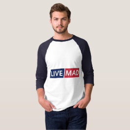 LIVE MAD – Fette minimale moderne Typografie T-Shirt