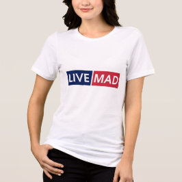 LIVE MAD – Fette, minimalistische moderne Typograf Tri-Blend Shirt