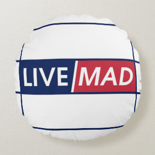 LIVE MAD – Kühnes Motivations-Rundkissen (Weiss) Rundes Kissen