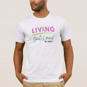 Live Out Loud Bella + Leinwand Unisex Jersey T-Shi T-Shirt (Vorderseite)