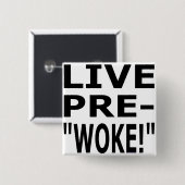 LIVE PRE- "WOKE!" BUTTON (Vorne & Hinten)