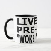 LIVE PRE- "WOKE!"  TASSE (Links)
